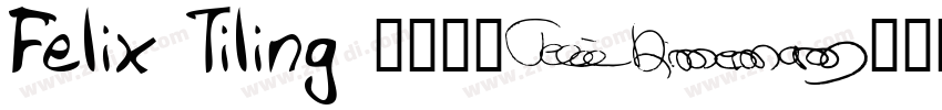 Felix Tiling 费利克斯·蒂林字体转换